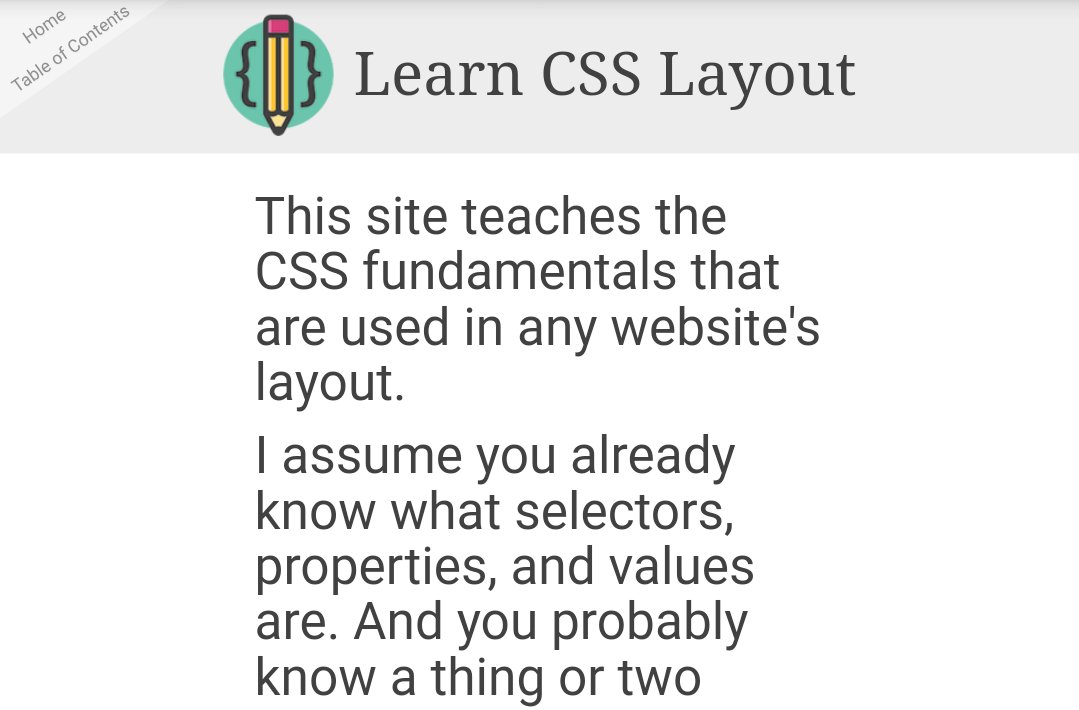  CSS Layouts- This site teaches the CSS fundamentals that are used in any website's layout.  https://learnlayout.com/ 