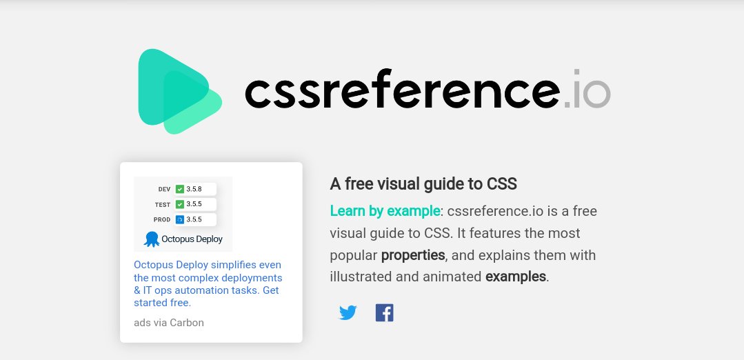  CSS reference- CSS Reference is a free visual guide to CSS. It features the most popular properties, and explains them with illustrated and animated content  https://cssreference.io 