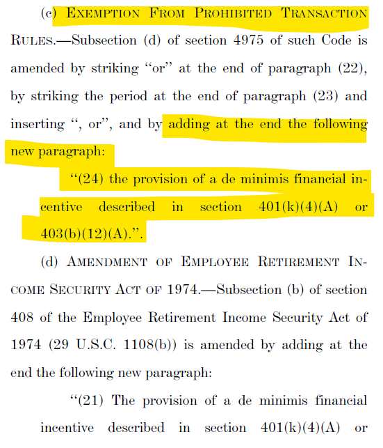 29/OK,needs a break, so let's talk about some sillier parts of the bill.Sec 112 would update plan + prohibited transaction rules to allow "de minimis financial incentives".So "enroll in your 401(k) and get a $25  @Starbucks gift card" is a real possibility in the future.