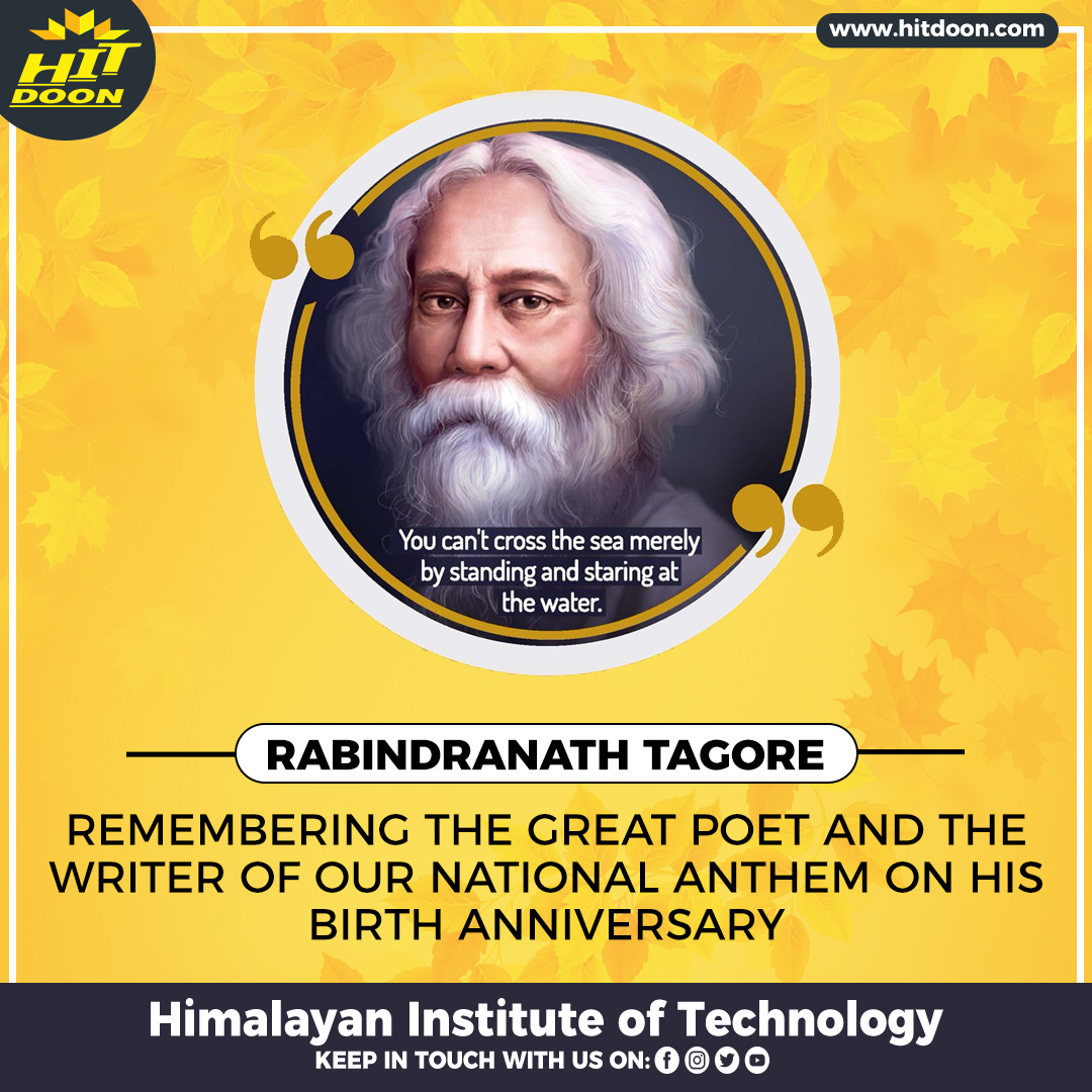 HITDoonOfficial's tweet photo. REMEMBERING THE GREAT POET AND THE WRITER OF OUR NATIONAL ANTHEM ON HIS BIRTH ANNIVERSARY.

#HITian #HIT #HITDOON #LearningTodayLeadingTomorrow #StaySafe #RabindranathTagoreJayanti https://t.co/mS8gk8CaQJ