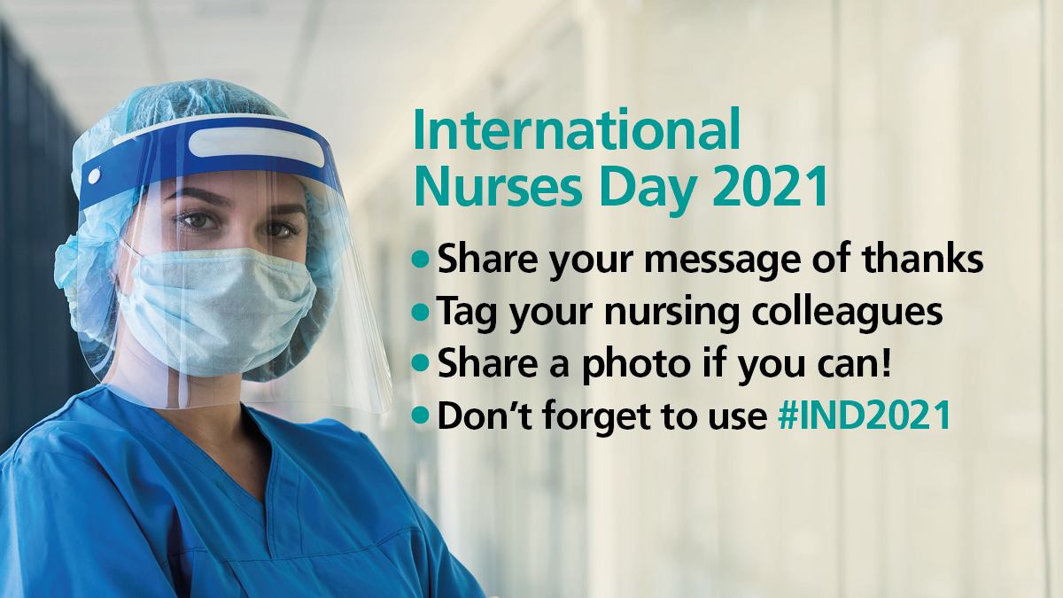 Not long to go until International Nurses Day!  

We’ll be sharing messages of thanks to recognise the hard work and highly skilled contribution our #Nursing colleagues continue to make across health and care.  

Please join us and tweet your message of support on #IND2021.