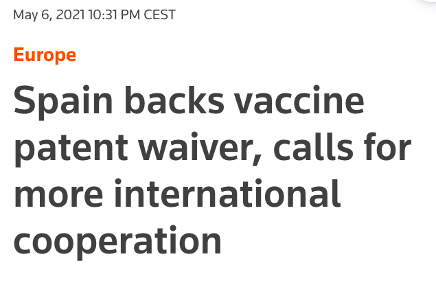 Other EU member states breaking with the EU position... Dutch trade minister Sigrid Kaag welcomed the US backing for the waiver as a “good sign”:  https://www.irishtimes.com/business/health-pharma/mixed-views-in-eu-on-us-backed-vaccine-rights-waiver-1.4557082 Spain's government called it "the way forward":  https://www.reuters.com/world/europe/spain-says-vaccine-patent-waiver-is-way-forward-not-enough-poor-countries-2021-05-06/