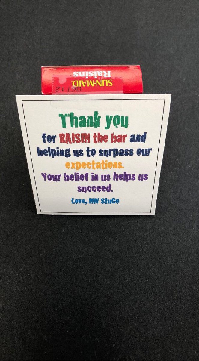 Last Day of teacher appreciation week! Enjoy a box box of raisins!