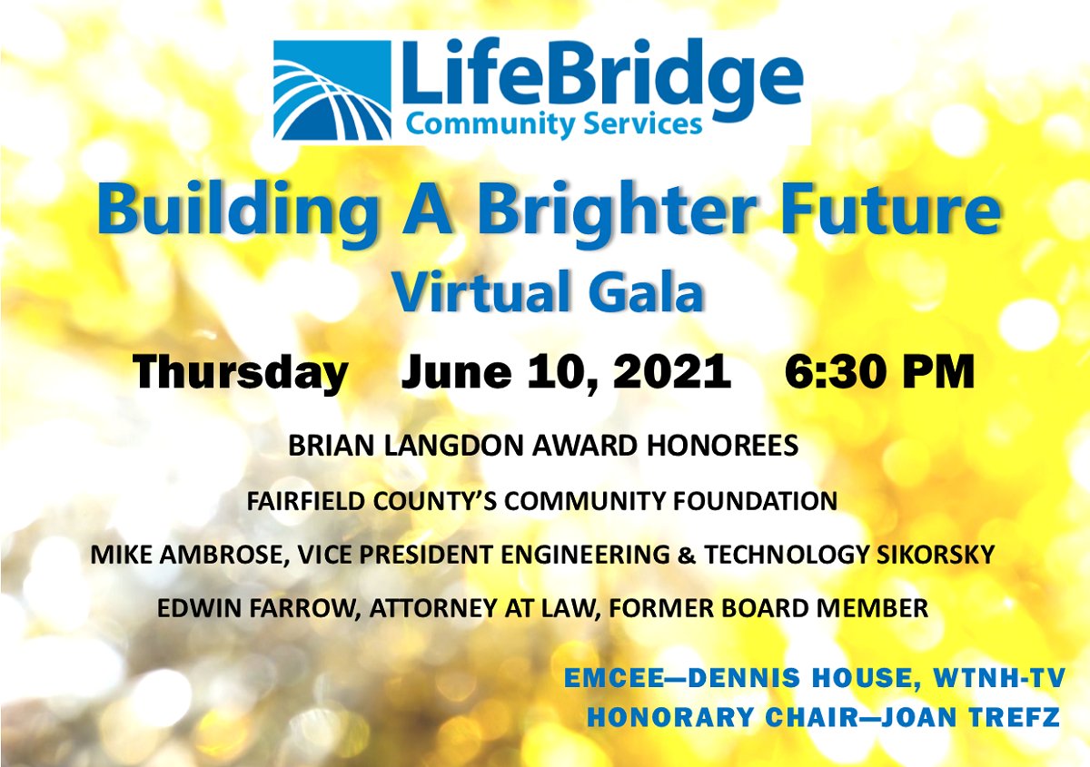 LifeBridgeCT's tweet image. The 2021 Building A Brighter Future Virtual Gala is scheduled for June 10. Purchase tickets and sponsorships today at LifeBridgeCT.org!
