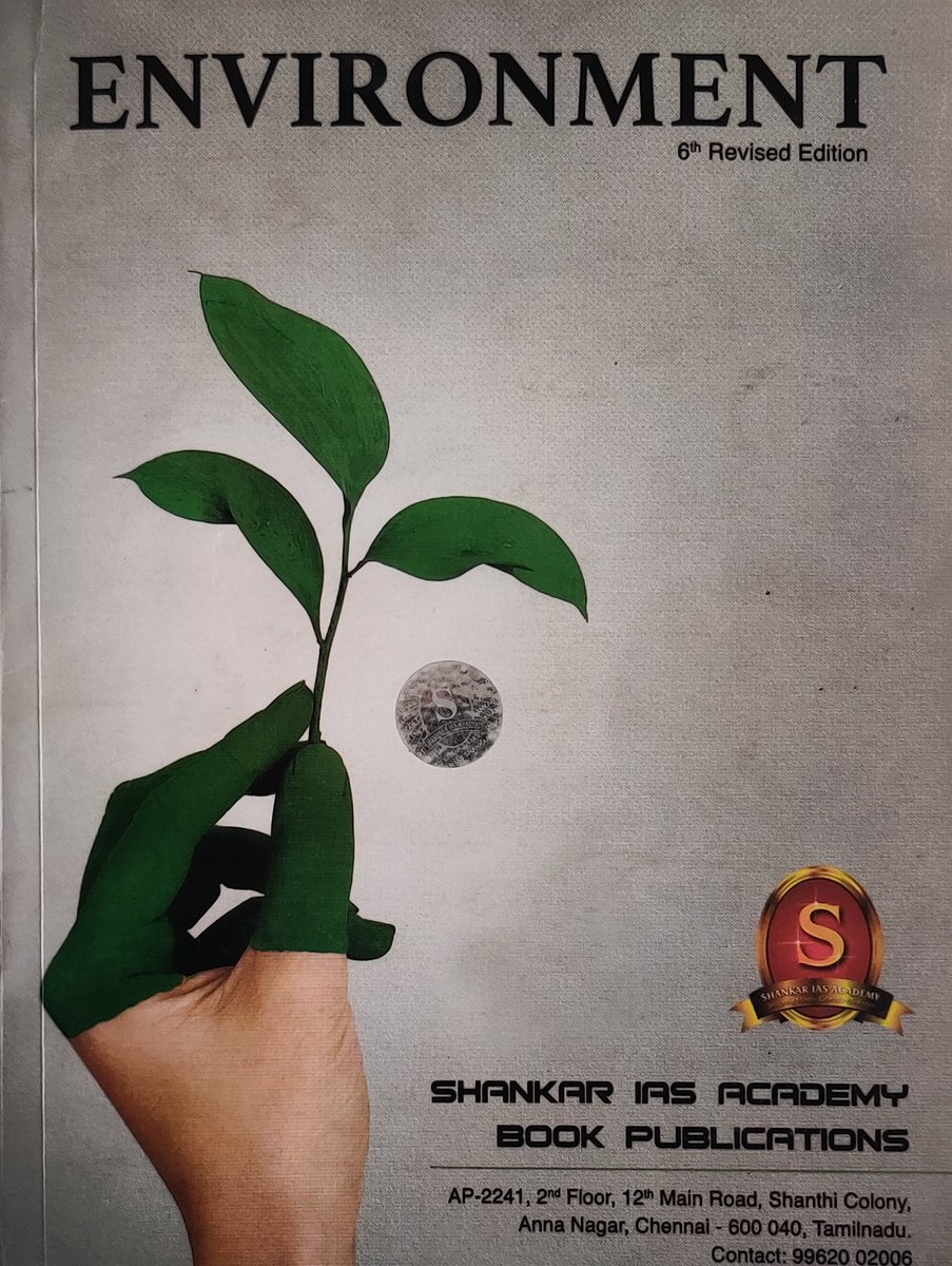 Environment By Shankar IASGood book to get the basics of environment. Covers almost everything from a prelims and mains perspective.Read - 20+ times.