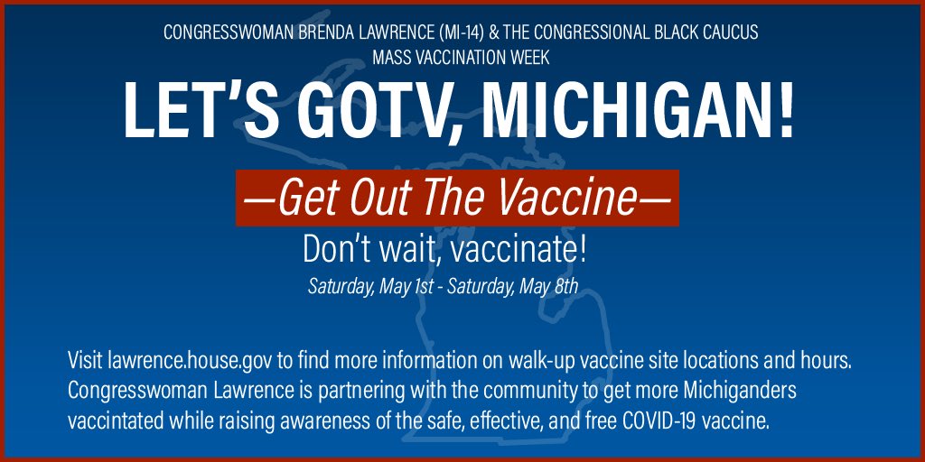 RepLawrence's tweet photo. Let's GOTV—Get Out The Vaccine—Michigan! Our #MassVaccinationWeek is still going, and we have walk-up vaccination clinics all throughout #MI14. No appointment needed. Find one near you: https://t.co/MEha6N5NEK #CBCVaccinationWeek https://t.co/LdDODSXL5k