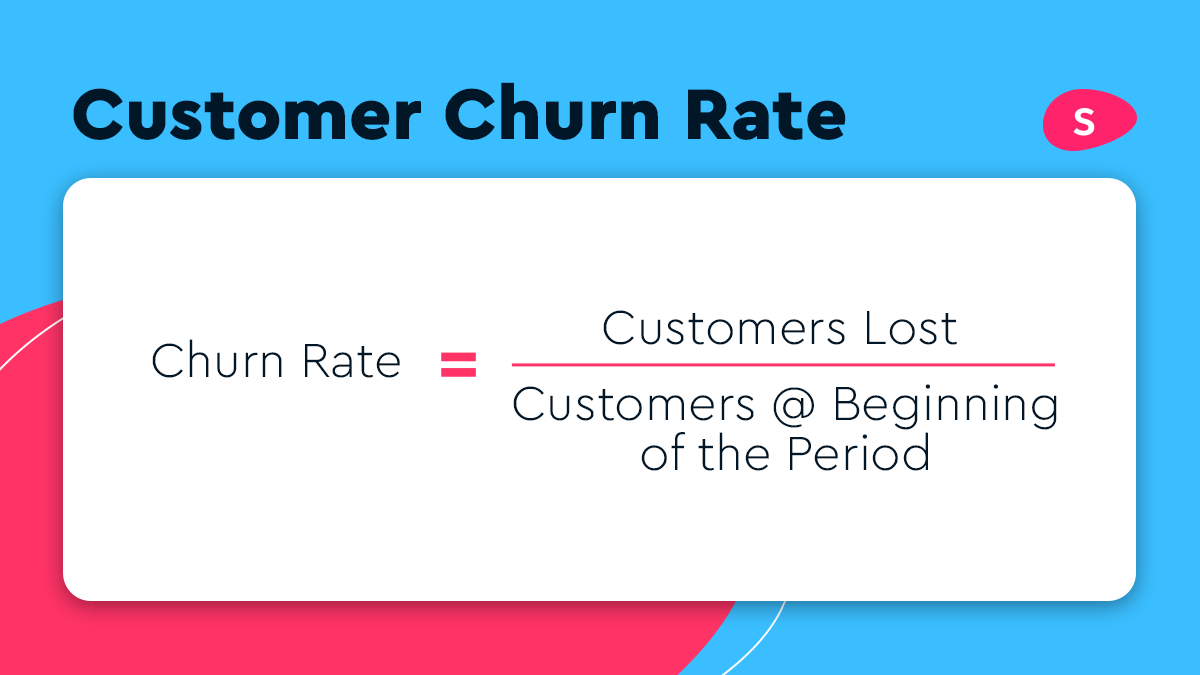 How to calculate Customer Churn Rate:Out of 100 users, we lost ten. That means that our Customer Churn Rate is 10%. We don’t count the 100 users that we added in Feb as they weren’t here at the beginning of the period.The formula is: