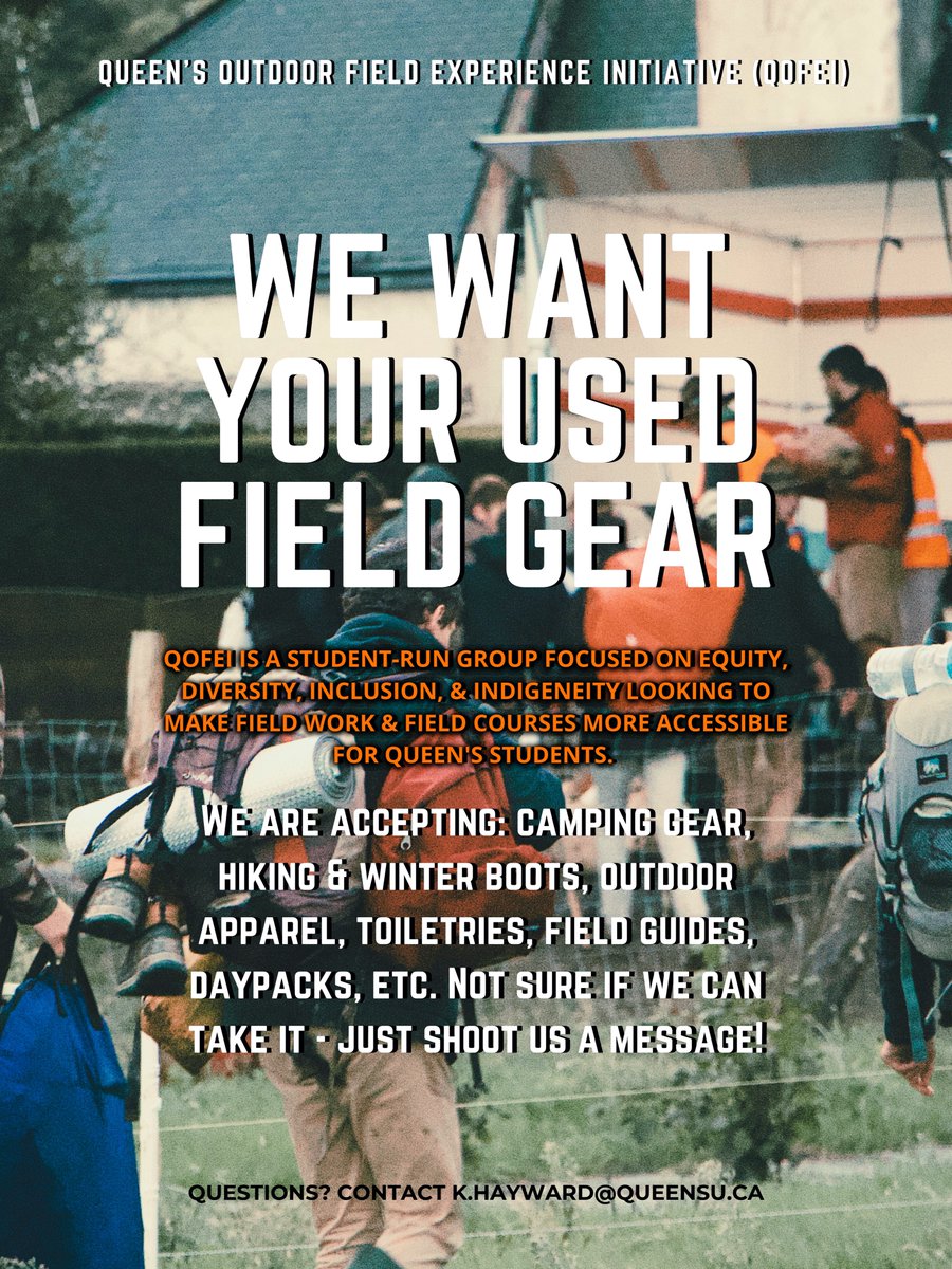 WE WANT YOUR USED GEAR!!  Queen’s Outdoor Field Experience Initiative (QOFEI)  is looking to start a free gear-lending library for students in Biology, Environmental Sciences, &amp; related fields looking to get involved in field courses and research at Queen’s.