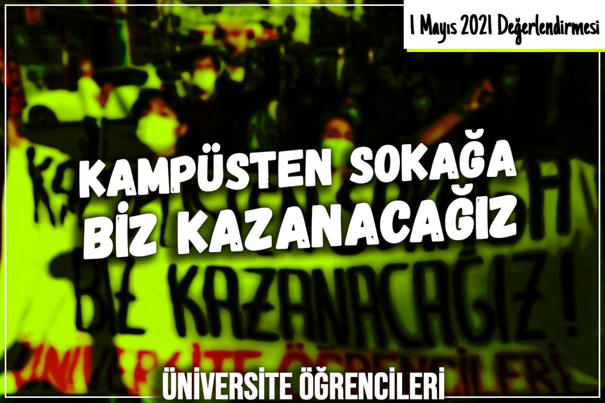 ✍️Kampüsten Sokağa Biz Kazanacağız!

"Eski yıkılacak; aklın, bilimin, özgürlüğün dünyası için kolları sıvadık!"

📎 1 Mayıs 2021 Değerlendirmesi

#Üniversite1Mayısa
#DemokratikÜniversiteİstiyoruz