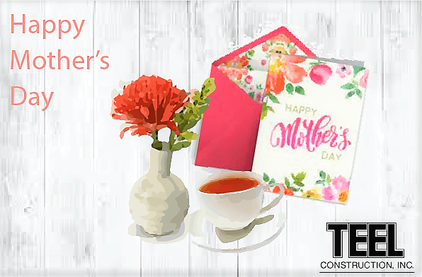 BUILD_with_TEEL's tweet image. Teel would like to thank all the mothers out there for everything they do #teelconstruction #MothersDay