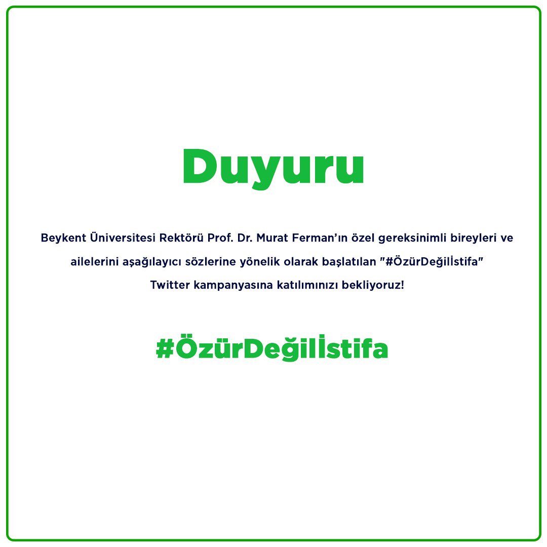 #ÖzürDeğilİstifa hashtagi ile Prof. Dr. Murat Ferman’ı istifaya davet ediyoruz. RT yaparak ve tweet atarak destek olabilirsiniz.