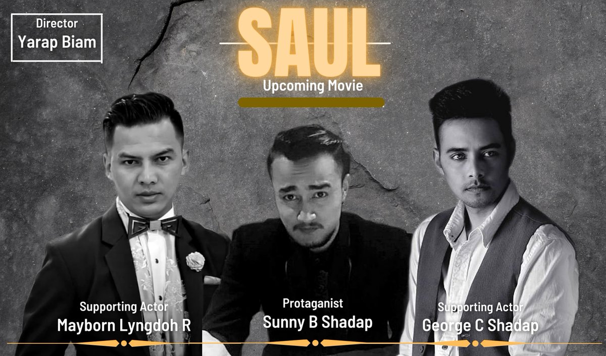 george9shadap's tweet photo. SAUL | Upcoming Khasi Film
Genre: Thriller
To be:
Directed &amp; Produced:
Yarap Biam : @yarap_biam
Script:
Mayborn Lyngdoh R 
Cast:
sunny Bosco Shadap 
George C. Shadap 
 Mayborn Lyngdoh R 
Remaining supporting actors and other casts to be announced:
Mid June or Late July.
#shillong https://t.co/ANQb4NZdQJ