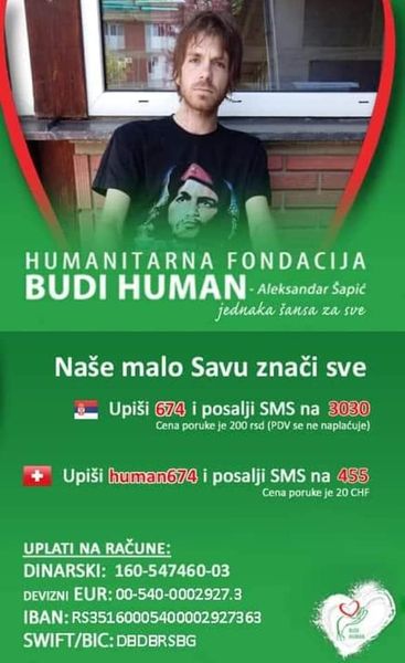 Braco i sestre,prijatelji moji, i po hiljaditi put vas molim podelite,lajkujte to je pola sekunde,a Savi znaci mnogo.spasite mu mladost,zivot,buducnost. 
Za Savu 674 na 3030
