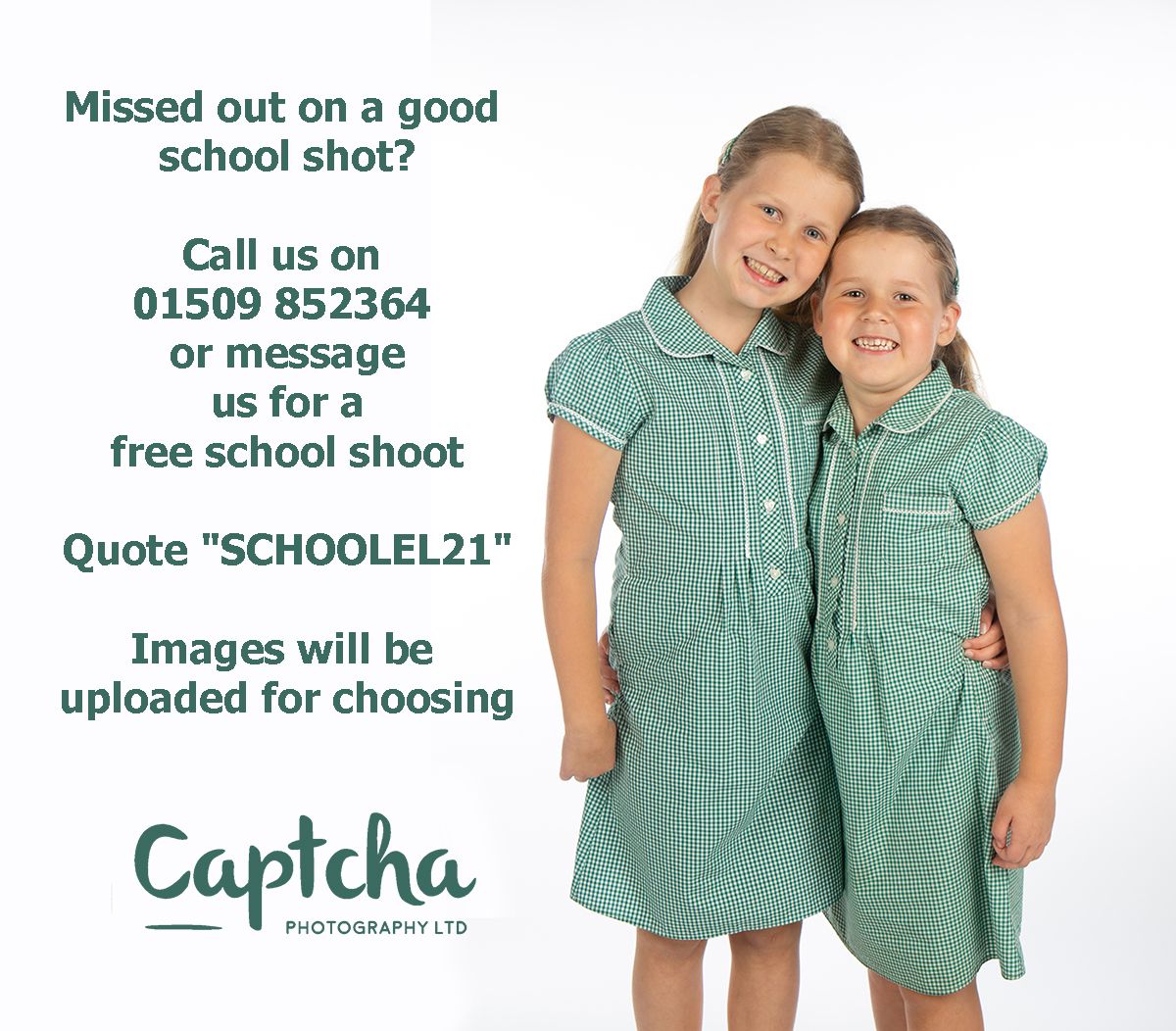 For our Free School photo Sessions quote SCHOOLEL21 to book your slot.  We are open Tuesdays through to Saturdays.
There are school type packages available on this promotion, all images are uploaded to a private website gallery for choosing.

Email info@captcha.co.uk to book