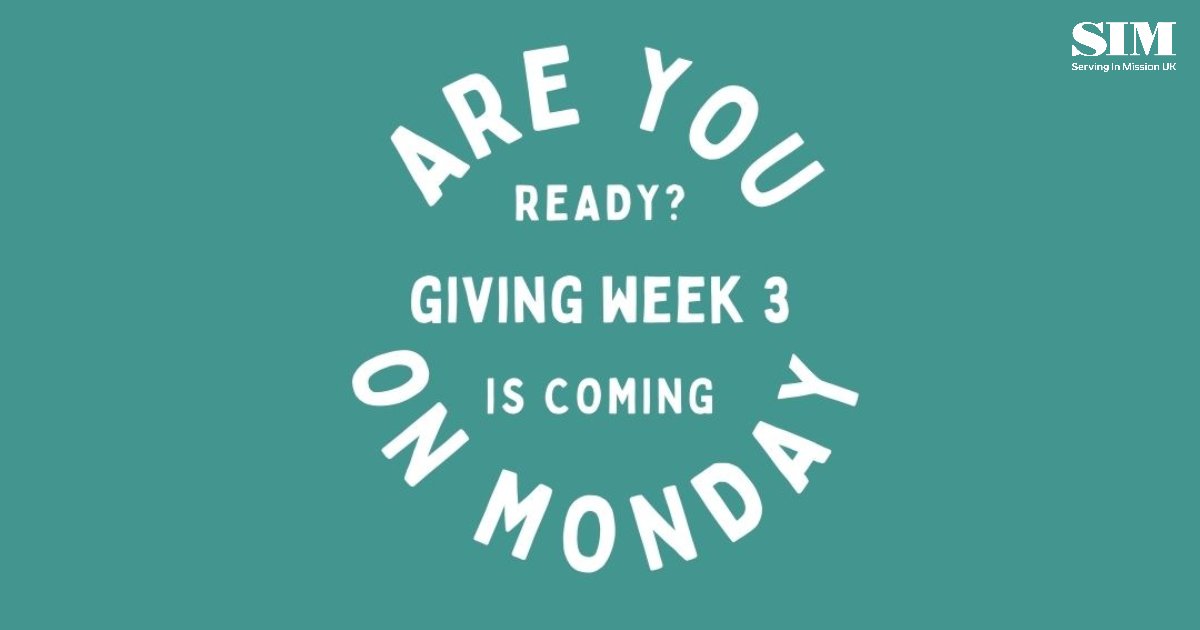 SIMUKHQ's tweet photo. THIS MONDAY is the start of our *final* #SIMUKGivingWeek!! ๐ Please join us in praying that God will stir His people's hearts to support SIM UK's work. https://t.co/szOL4QE1B3