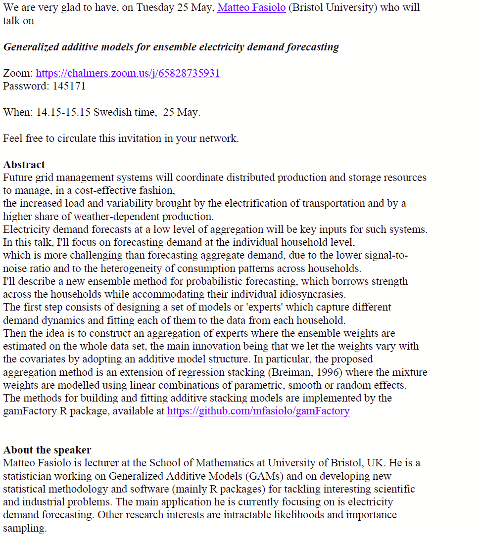 StatsChalmersGU's tweet photo. Seminar with Matteo Fasiolo @fasiolo1985 on "Generalized additive models for ensemble electricity demand forecasting", 25 May at 14.15 Swedish time. 
Password in the pic below and link to access at https://t.co/IjlJqDATmV https://t.co/XSmOJd2P0P