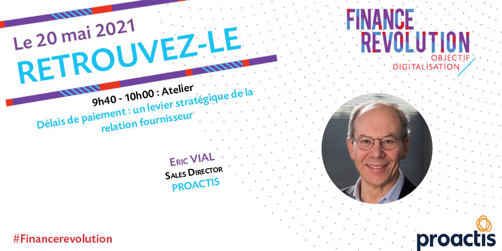 Retrouvez dès à présent Eric Vial, Directeur de Comptes chez <a href="/proactis/">Proactis</a> qui va s'exprimer sur les délais de paiement : un levier stratégique de la relation fournisseur !✨
#financerevolution