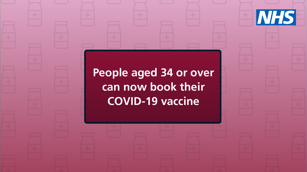 NHSEngland's tweet photo. If you’re aged 34 or over, or if you turn 34 before 1 July 2021, you can now book your COVID-19 vaccine.

Find out more. https://t.co/qRqdKuCXTP https://t.co/TCEAiDA6LO
