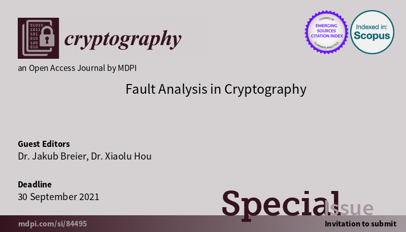 Cryptogr_MDPI's tweet image. Special Issue "Fault Analysis in Cryptography" is open for submissions:
mdpi.com/journal/crypto…
#Faultanalysis #cryptography #Securityproofs #c4p