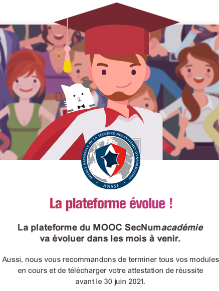 ANSSI_FR's tweet photo. 🎓 N’oubliez pas de terminer tous vos modules du #MOOC #SecNumAcadémie et de télécharger votre attestation de réussite avant le 30 juin 2021 ! #cybersécurité #SSI
💻 https://t.co/tNhplow8sT
Plus d’info : https://t.co/V3hU2CTD9k https://t.co/Yt0aHqlY9G