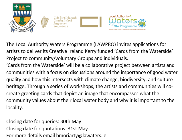 KerryCoArts's tweet photo. The Local Authority Waters Programme (LAWPRO) invites applications for artists to deliver its Creative Ireland Kerry funded ‘Cards from the Waterside’ Project to community/voluntary Groups and individuals.
Contact bmoriarty@lawaters.ie for more details https://t.co/8YvK3RC8tK