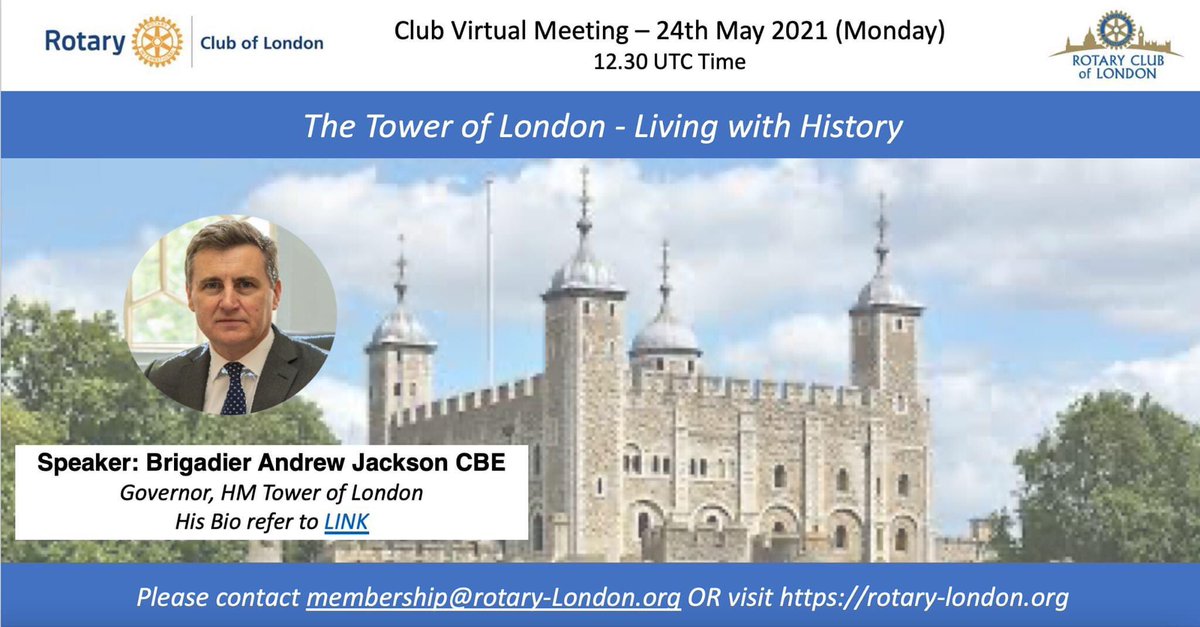 london_rotary's tweet photo. On 24th May, Brigadier Andrew Jackson CBE - Governor, HM Tower of London will be our guest speaker on the topic "The Tower of London - Living with History". Please come to join us 
zoom 12.30 UTC
#RotaryClubofLondon
#RoyalArmy
#RoyalCorpsofSignals 
#Speaker 
#TheTowerOfLondon https://t.co/DjqEHWIOXI