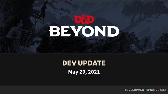 D&D Beyond. Dev Update. May 20, 2021.