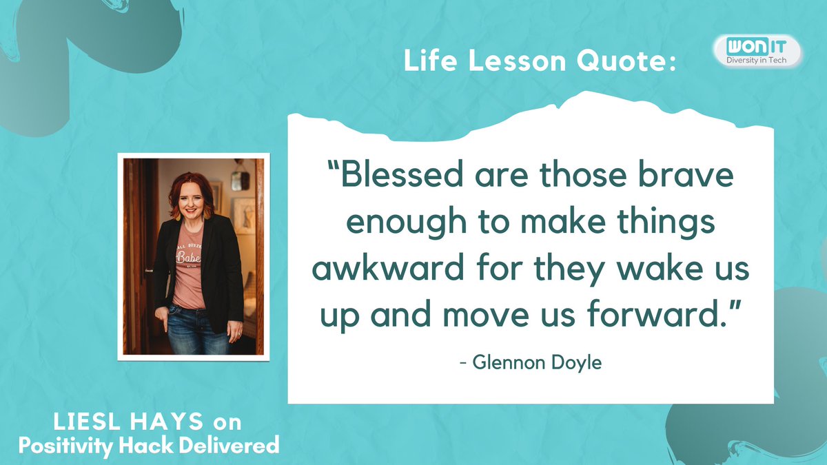 WomenOn_IT's tweet photo. Here's a life lesson quote from our #PHD guest Liesl Hays! #WomenOnIT https://t.co/NtKunS9aYc