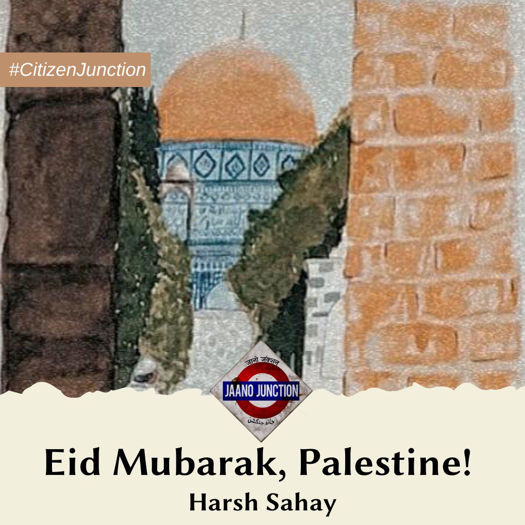 JaanoJunction's tweet photo. #CitizenJunction: “The recent attack on the Al Aqsa mosque is what has turned the world's eye this time. The horrific images from Palestine rip my heart. This Eid is a prayer for Palestine.” Writes Harsh in our Citizen Junction. https://t.co/U6ppsXLvUD