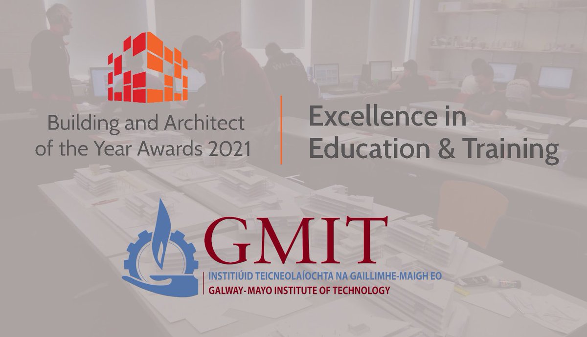 Great news just in! - @GMITOfficial have won a National Award for their Architectural Technology Programme in the Excellence in Education & Training category at the Building & Architect of the Year Awards 2021. Well done to all the team! #BuildingoftheYearIE