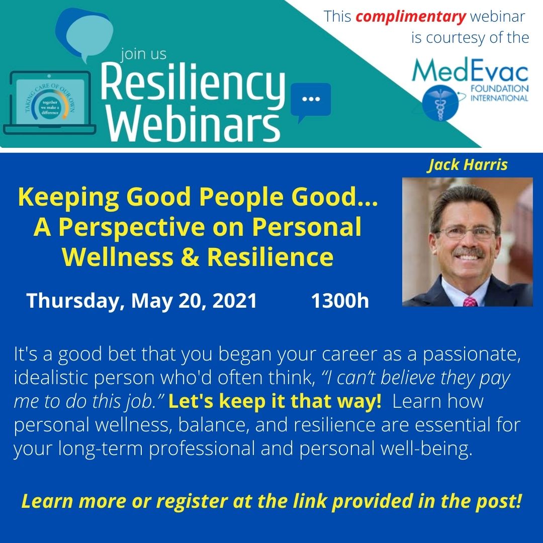 DYK? The MedEvac Foundation is providing a FREE webinar - Keeping Good People Good - this afternoon at 1300h, featuring speaker Jack Harris, a true wellness and resiliency expert.  

Give yourself a refresher on resilience and register here: ow.ly/naxh50ERbNh