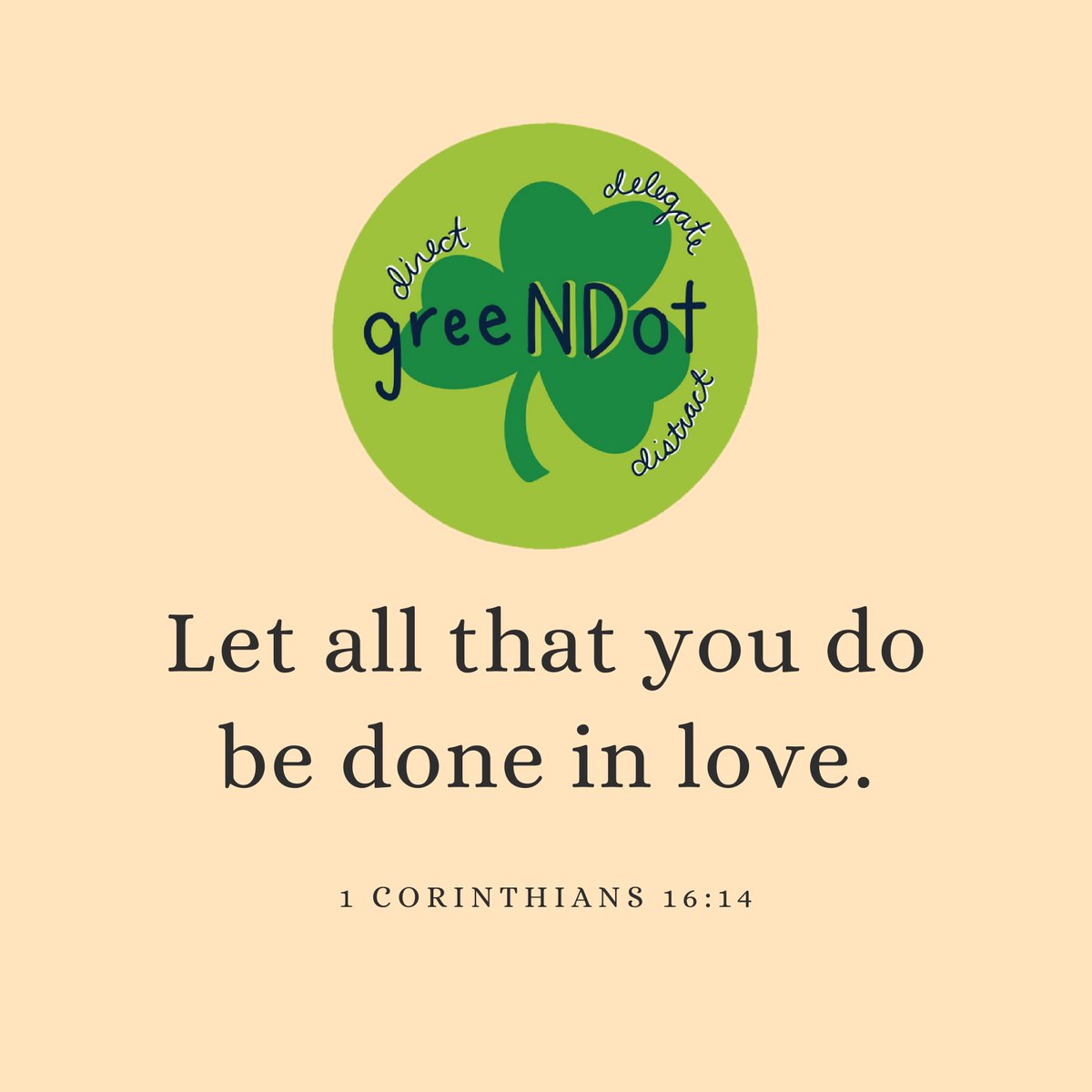 1 Corinthians 16:14 #notredame #wearend