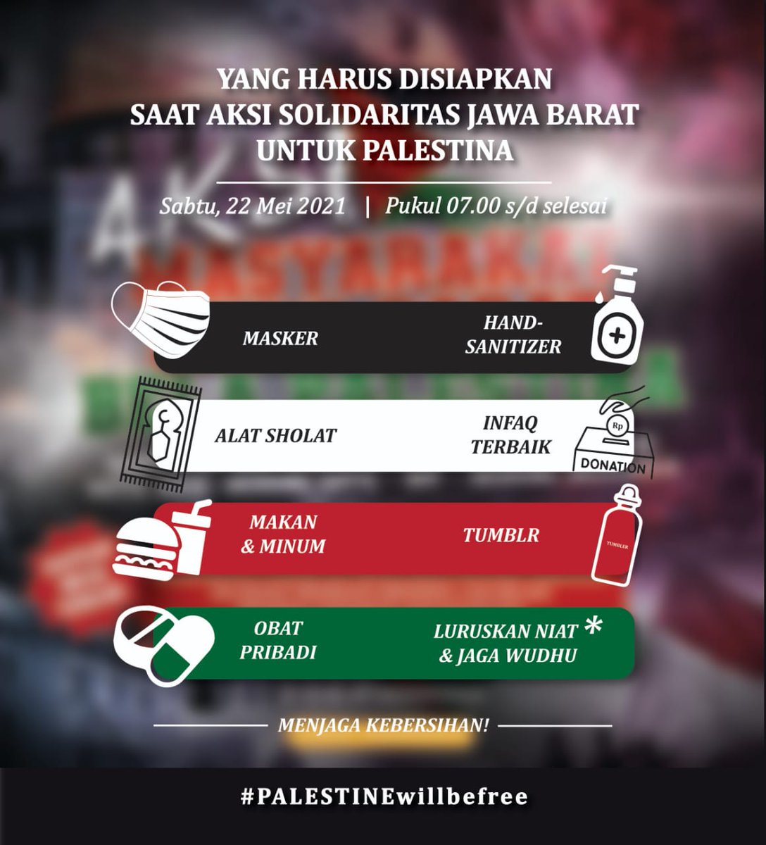 AKSI MASYARAKAT JAWA BARAT BELA PALESTINA

Solidaritas &amp; kepedulian terhadap Palestina, yang saat ini tengah terjajah &amp; terdzalimi.
⁣⁣⁣Sabtu, 22 Mei 2020⁣⁣1
07.00 WIB s/d Selesai⁣⁣⁣
Gedung Sate - BIP - Gedung Merdeka, Bandung #WorldStandsWithPalestine 🇵🇸🇮🇩🇵🇸🇮🇩