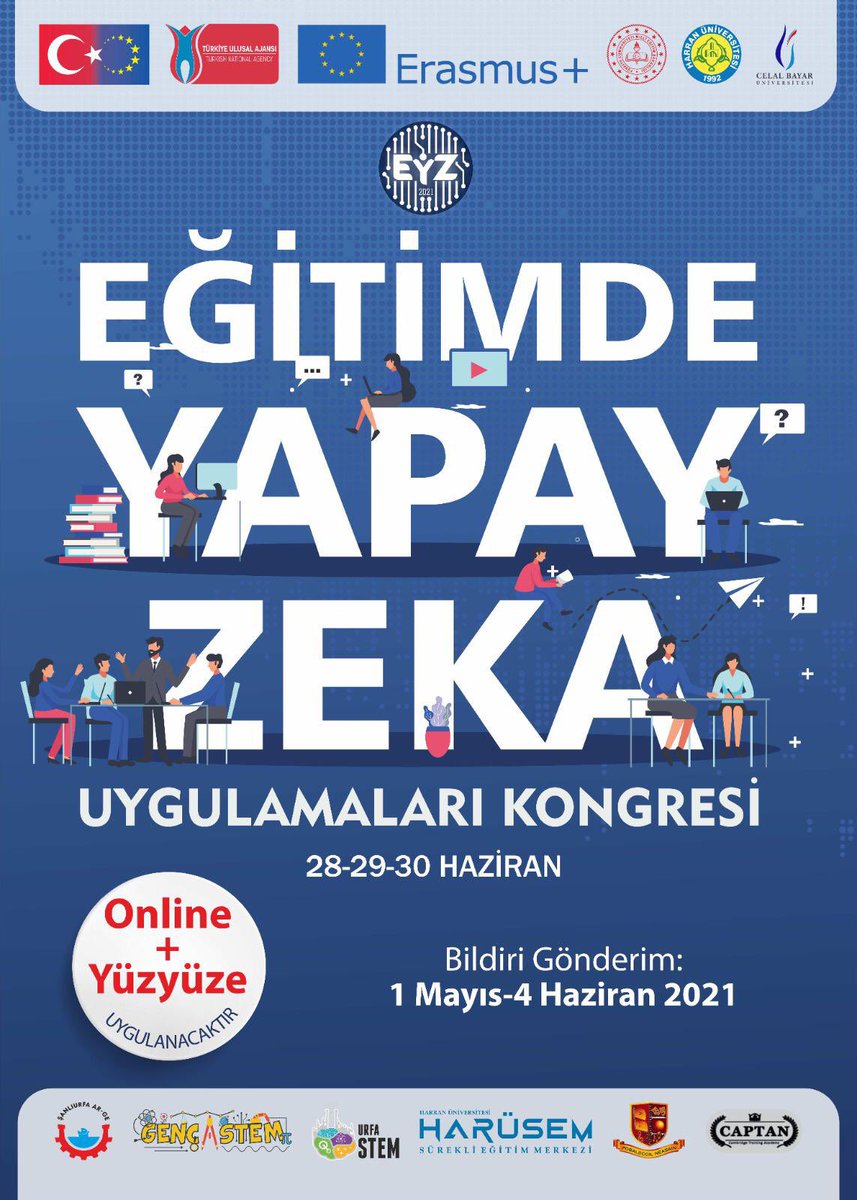 📢1.ULUSAL EĞİTİMDE YAPAY ZEKA UYGULAMALARI KONGRESİ
Milli Eğitim Bakanlığı YEĞİTEK, Harran Üniversitesi,Manisa Celal Bayar Üniversitesi, Şanlıurfa İl Milli Eğitim Müdürlüğü ve Genç STEM Derneği ortaklığında 1. Ulusal Eğitimde Yapay Zeka Uygulamaları Kongresi  düzenlenecektir.
⤵️