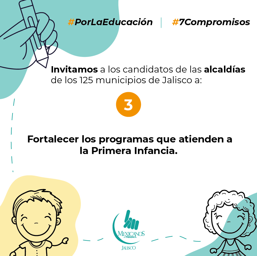 Mexicanos1oJal's tweet photo. #PorLaEducación #7Compromisos
Invitamos a las y los candidatos de las alcaldías de los 125 municipios de Jalisco a:
Fortalecer los programas que atienden a la Primera Infancia. https://t.co/3MBhu9eYy2