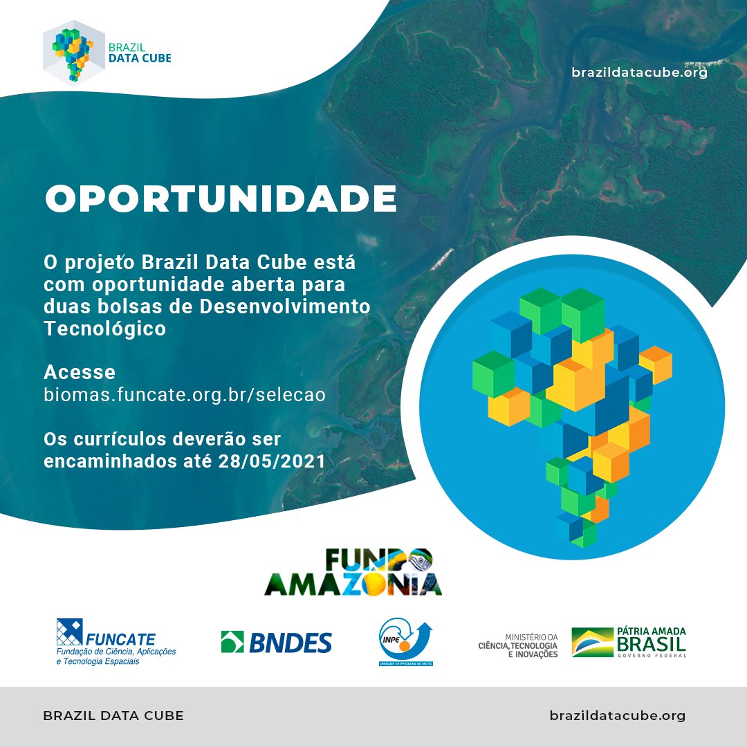 BrazilDataCube's tweet image. O projeto Brazil Data Cube está com oportunidade aberta para duas bolsas de Desenvolvimento Tecnológico.
Acesse o site biomas.funcate.org.br/selecao para baixar o TdR.
Os currículos deverão ser encaminhados até 28/05/2021.

#brazildatacube #cubodedadosbrasil #INPE