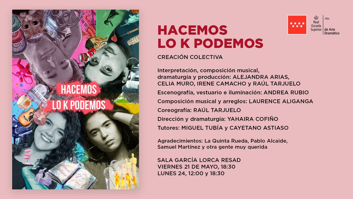 ResadMadrid's tweet photo. HACEMOS LO K PODEMOS
Creación colectiva
Interpretación, composición musical,
dramaturgia y producción: Alejandra Arias, Celia Muro, Irene Camacho y Raúl Tarjuelo.
Sala García Lorca RESAD Viernes 21 de mayo, 18:30 Lunes 24, 12:00 y 18:30 https://t.co/WqmnkfOaaq