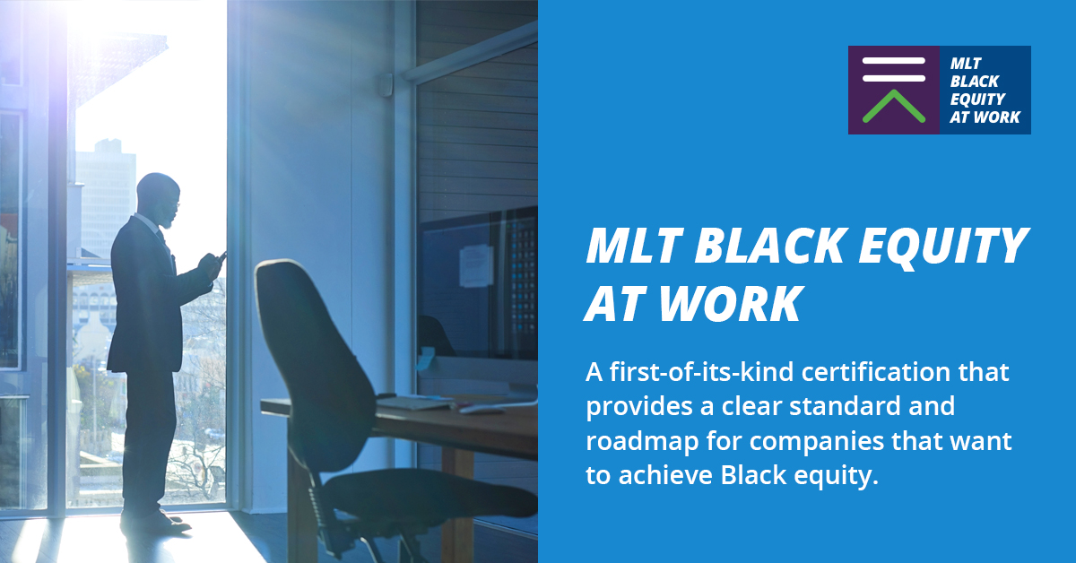 It has been SO inspiring to see more leading companies commit to the #MLTBlackEquityatWork Certification. Achieving racial equity in the workplace is key to achieving racial equity everywhere. Congratulations @MLTorg and the various employers who are helping move the needle! 👏🏾