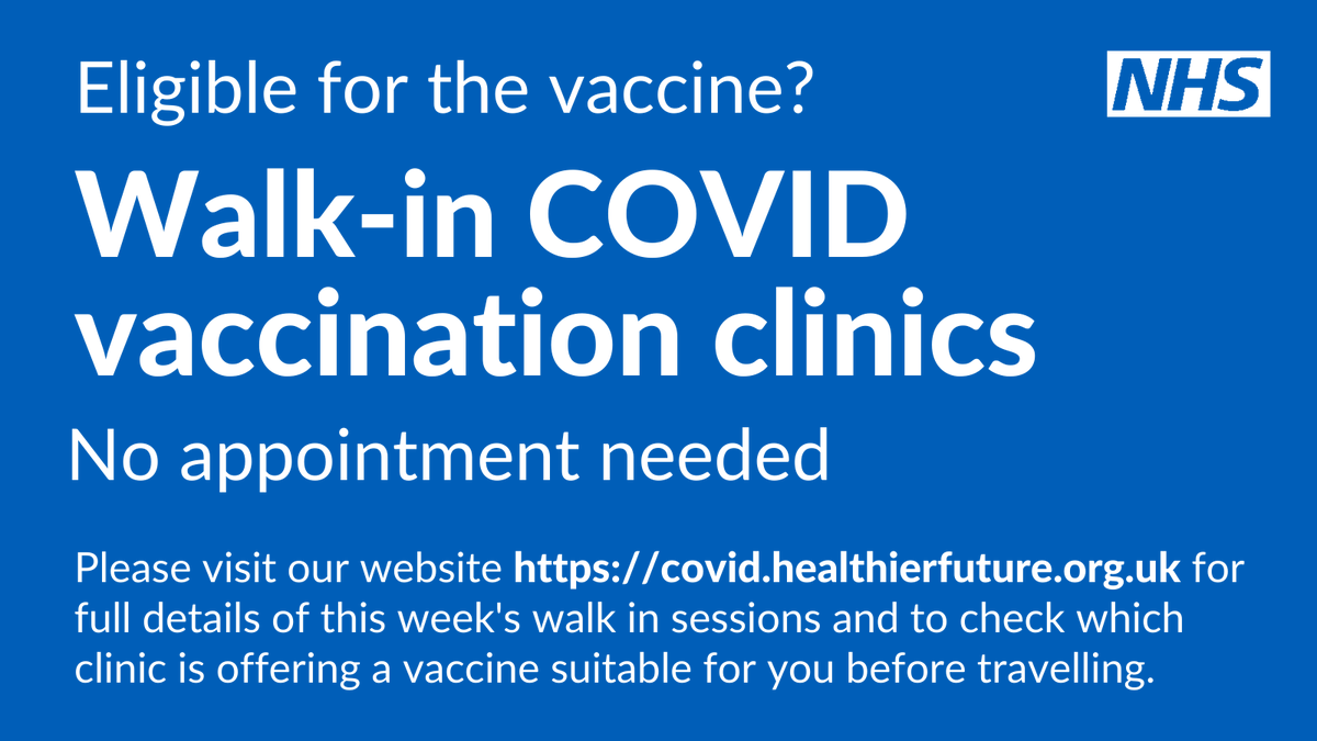 Eligible for the COVID vaccine? Walk-in vaccination clinics are available this week. No appointment needed, just turn up. Go to covid.healthierfuture.org.uk for full opening times and to choose a clinic which is offering a vaccine suitable for your age group.