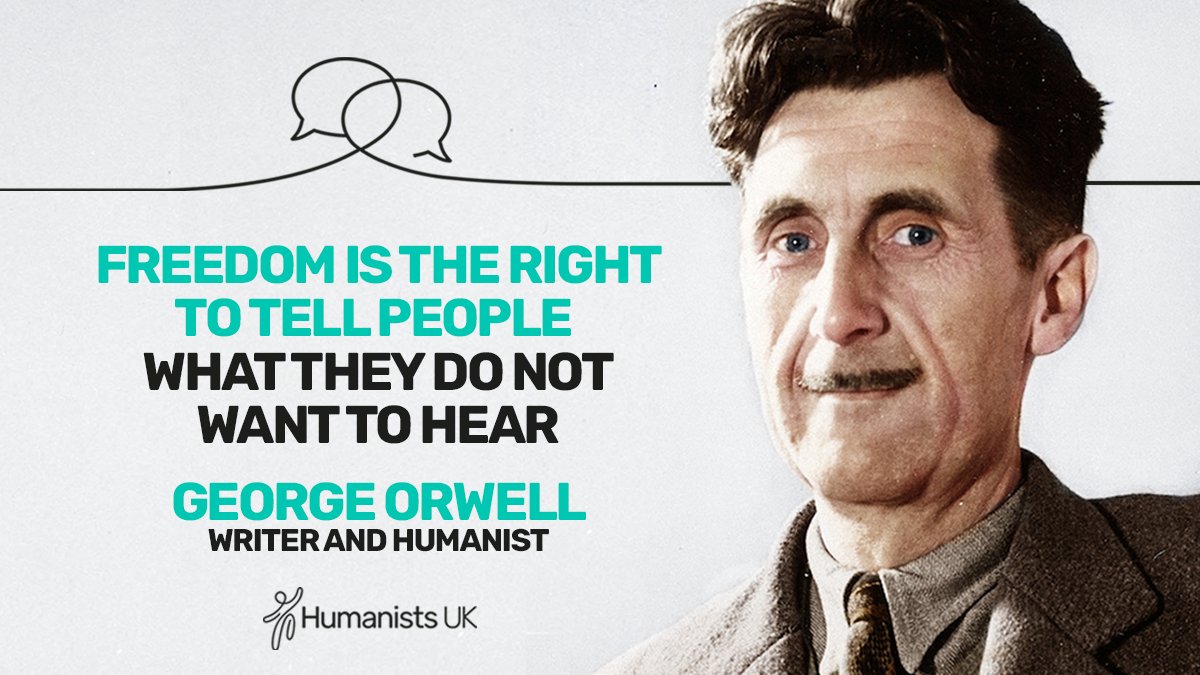 Humanists_UK's tweet photo. A good quote from one of the most prolific humanist authors of the 20th Century, George Orwell, to start with this morning. 👇 https://t.co/f1gyjaVckw