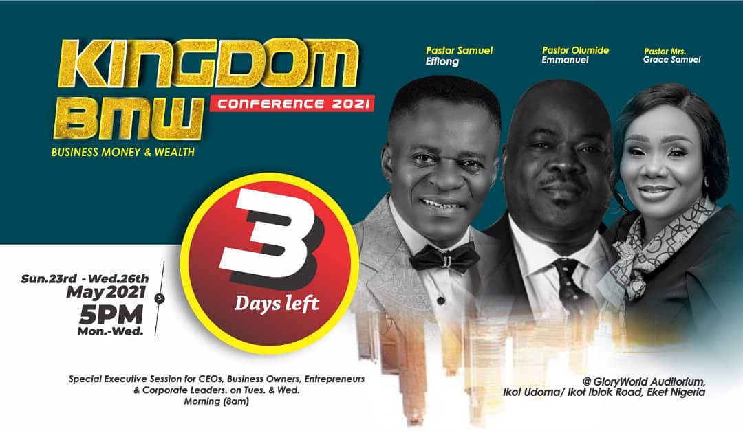 3 More Days To Go!!!

Your 'broke days' will end by the insight and wisdom you will receive in this conference.

Beginning this Sunday 23rd through Wednesday 26th May 2021 

At, GloryWorld Auditorium - Ikot Udoma/Ikot Ibiok Road, Eket Nigeria! 

#KingdomBWMCof #BMWConf2021 #BWM