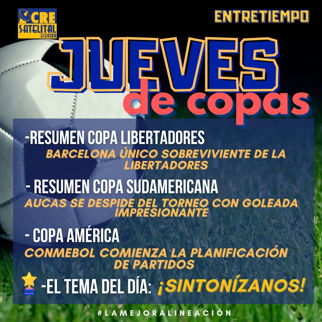 EntretiempoCre's tweet photo. Hoy en #Entretiempo nos vamos #DeCopas 🏆🥴⚽
@BarcelonaSC busca un puesto en los 8vos de final de #Libertadores - Despedida con goloeada🤩 del @Aucas45 en #Sudamericana - #Conmebol afina detalles pra la #CopaAmérica 🏆
Esto y más por la señal de #CRESatelital
#TusOjosEnLaCancha https://t.co/PJIp7TqgBj
