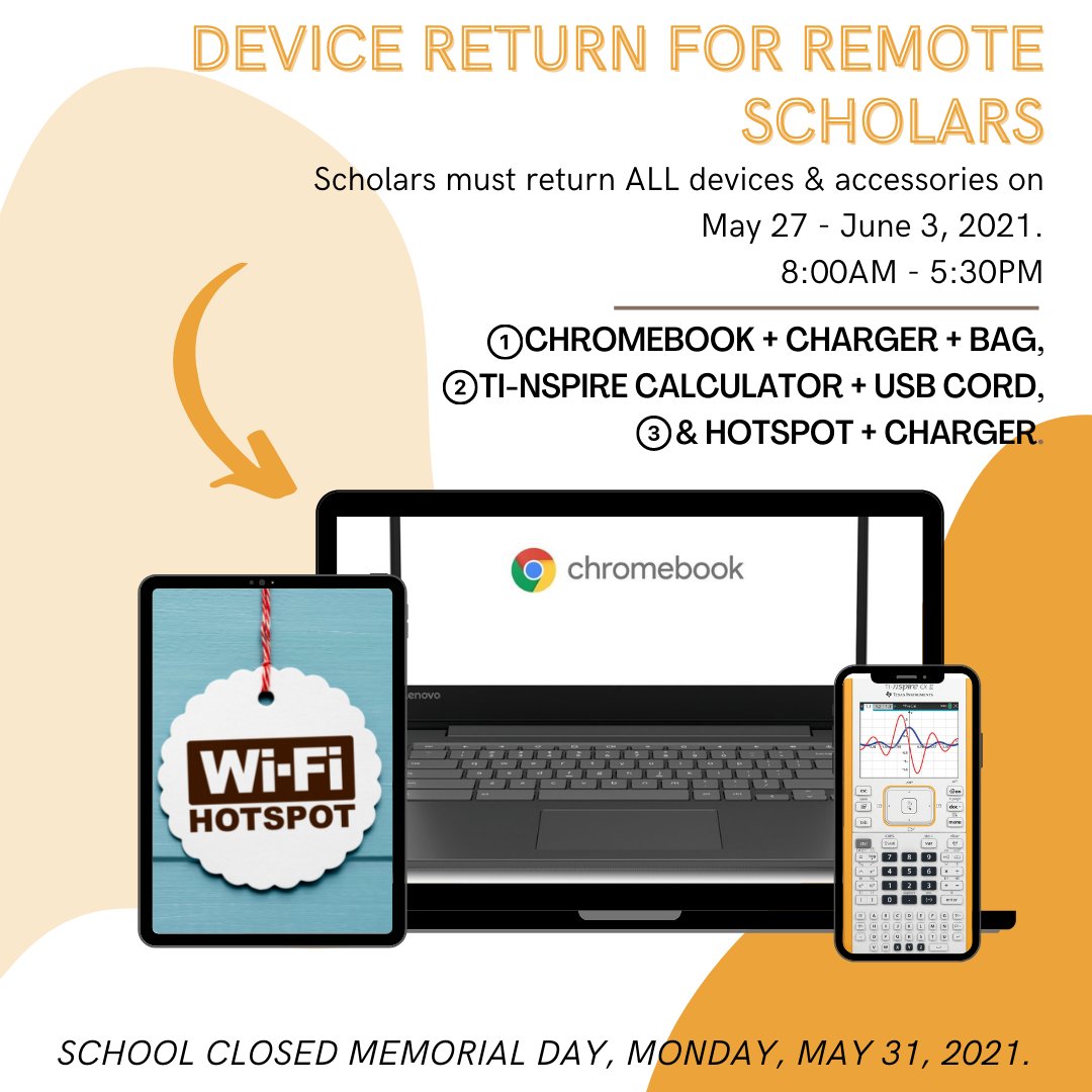 📢Are you an scholar learning from home? RETURN  ALL YOUR DEVICES starting May 27 - June 3. Come in through the main doors &amp; check with the library. You'll receive a special gift! Don't forget that the school will be closed May 31. See you soon.