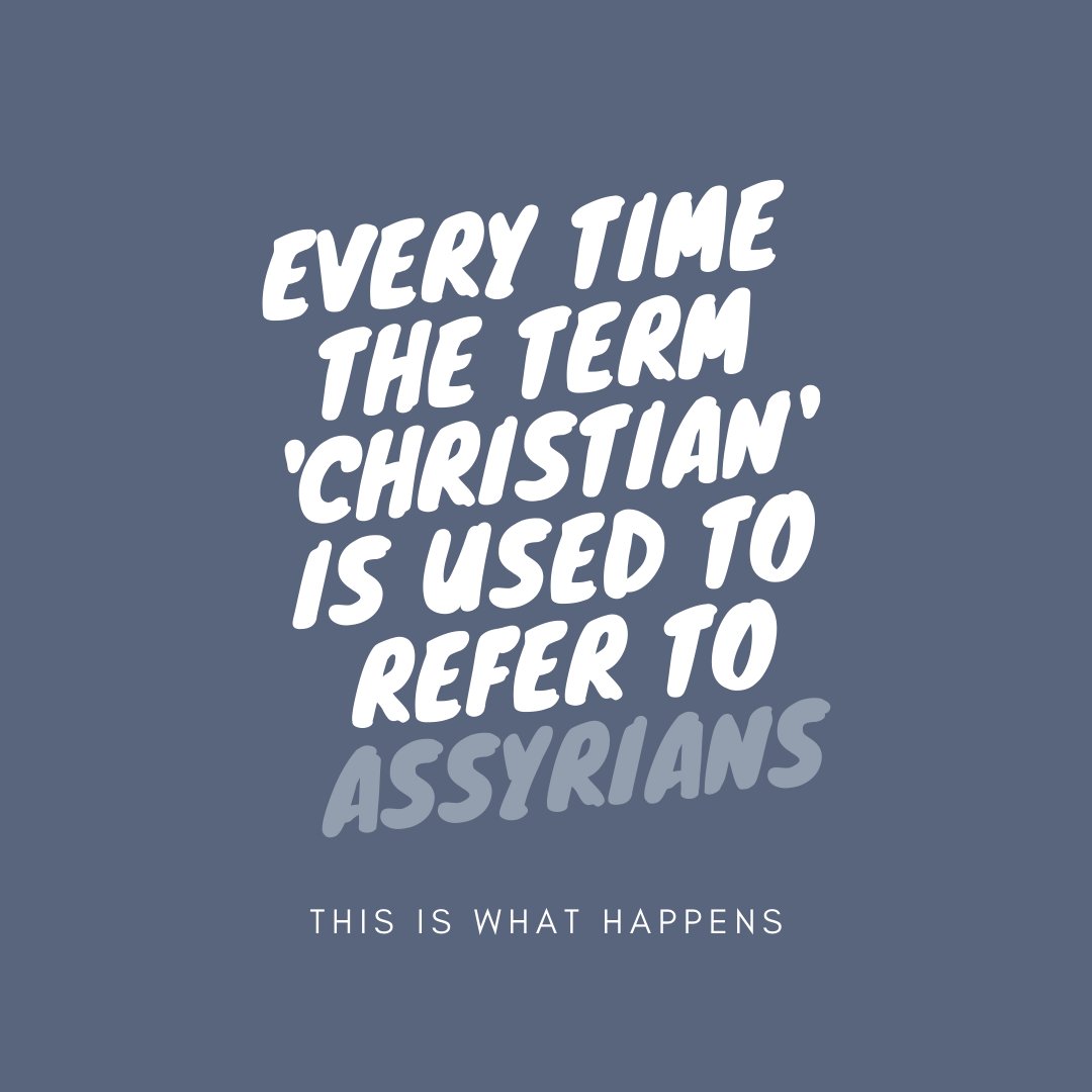 AssyrianPolicy's tweet photo. Every time the term 'Christian' is used to refer to Assyrians, here's what happens. ⬇️ https://t.co/20oUSpu0Qm