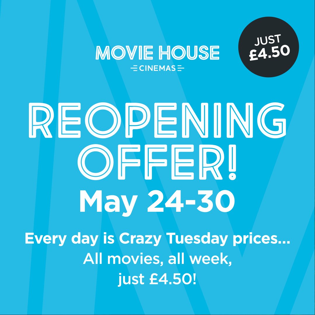 🎉REOPENING OFFER!🎉 We're so happy to be reopening that we're making every day Tuesday...Crazy Tuesday that is. For our opening week (May 24-30), all movies, all showtimes will be just £4.50! Check out all the new films that we've got at moviehouse.co.uk/ComingSoon/all.🎥🥤🍿