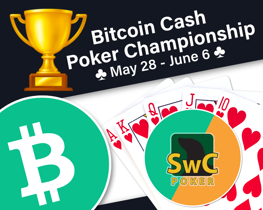 SwCPoker's tweet photo. Are you ready for SwC's first Bitcoin Cash tournament series?!!

SwC Poker is happy to announce...

🔥🔥The Bitcoin Cash Poker Championship🔥🔥

                        🟢May 28th - June 6th🟢

#SwCPoker #BCHPC $bch #bitcoincash #poker #tournament #series https://t.co/RMUpDpktjq