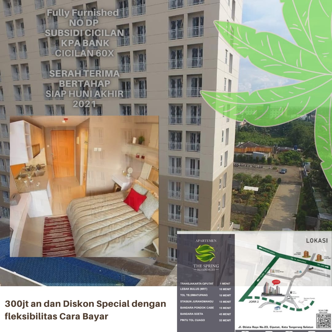 THE SPRING RESIDENCE -
Apartement di tangerang selatan. 
STOK TERBATAS
Lokasi strategis :
Harga Cash Keras hanya 300 jutaan

PROMO: (sangat terbatas!)
- type studio promo : Full furnished seharga 30 Jt

More Info :
wa.me/c/6285216077771