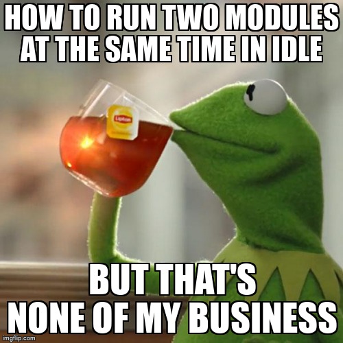 overflow_meme's tweet image. How to run two modules at the same time in IDLE stackoverflow.com/questions/1532… #sockets #python #pythonidle