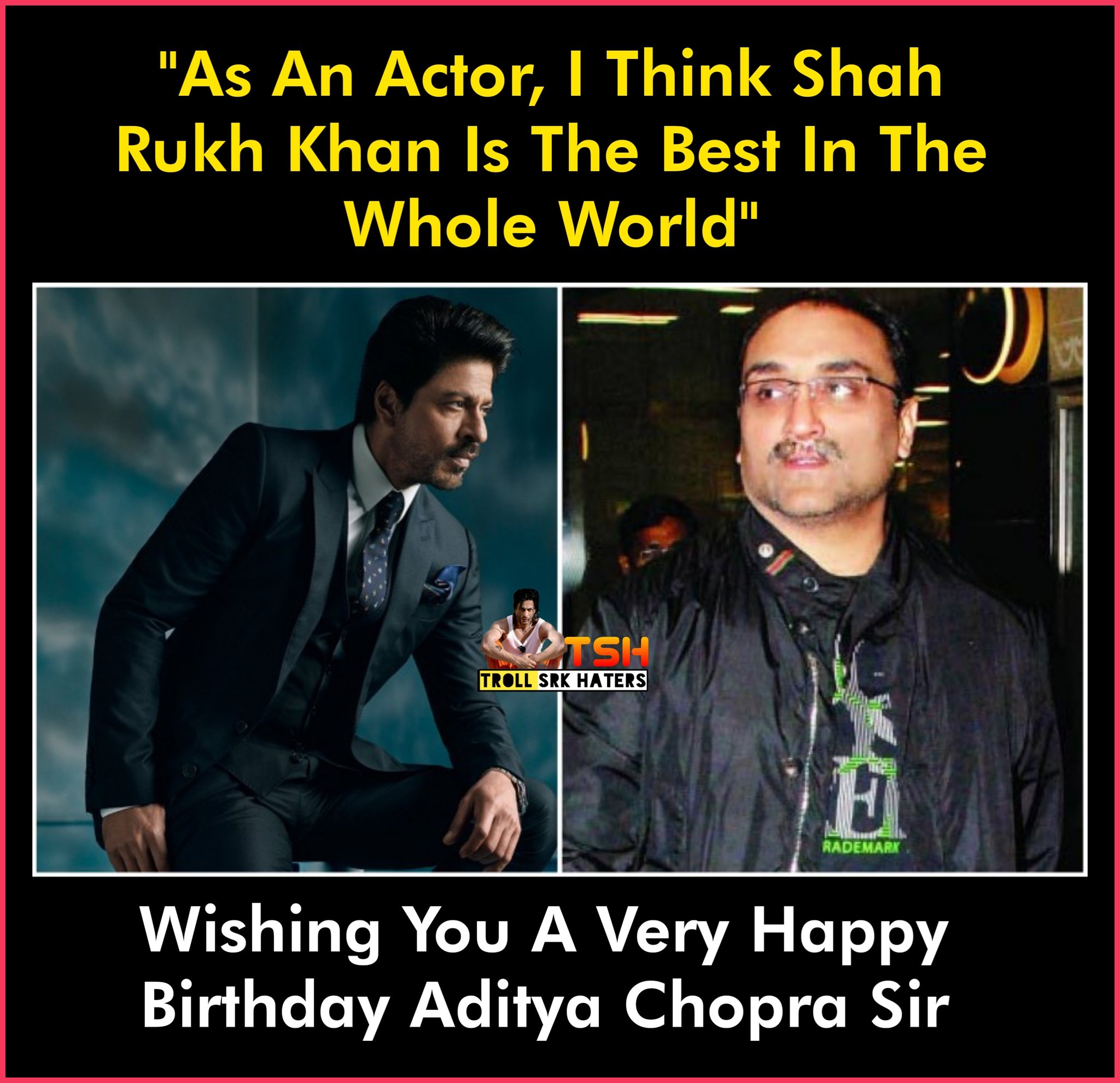 Happy Birthday Aditya Chopra  