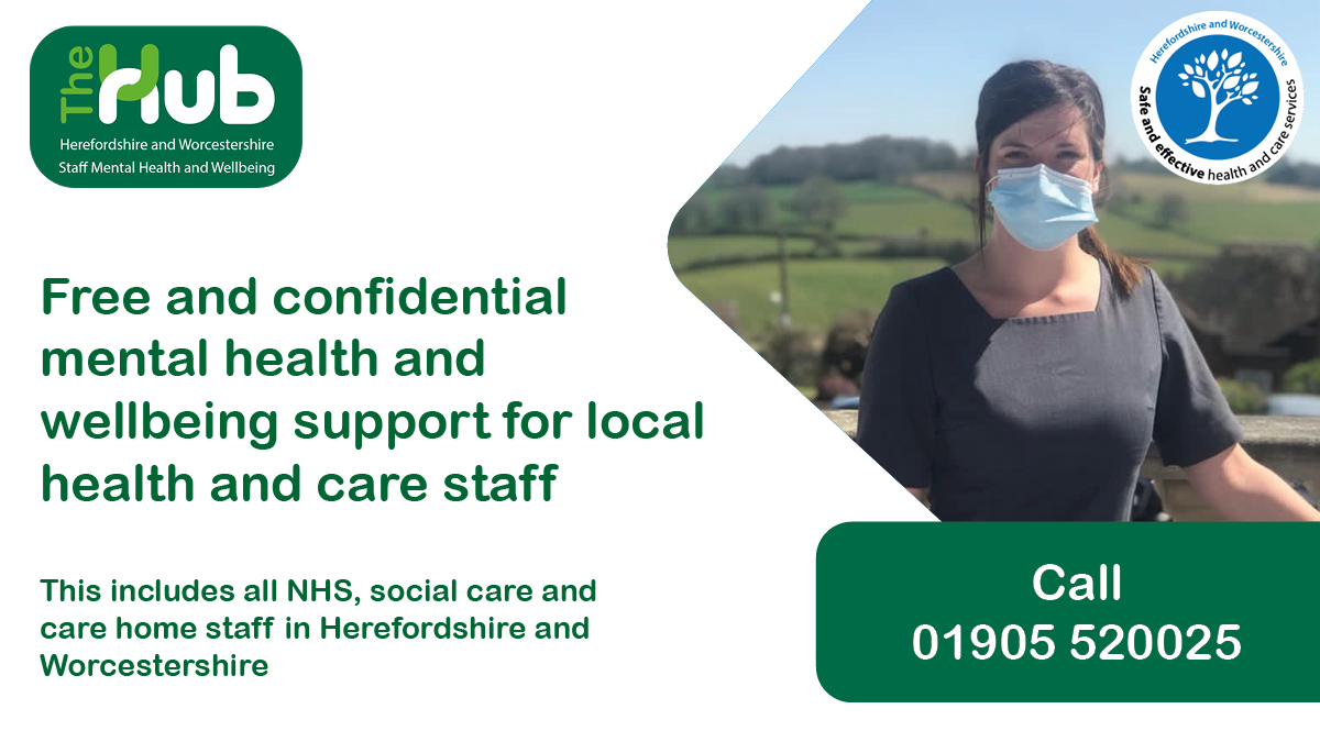 It's been a really tough year and accepting you need help is one of the bravest things anyone can do.

If you work in health or social care in Herefordshire or Worcestershire, call 01905 520025 for free, confidential mental health and wellbeing support via The Hub.